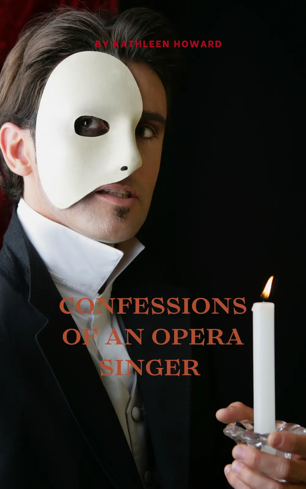 Confessions of an Opera Singer by Kathleen Howard