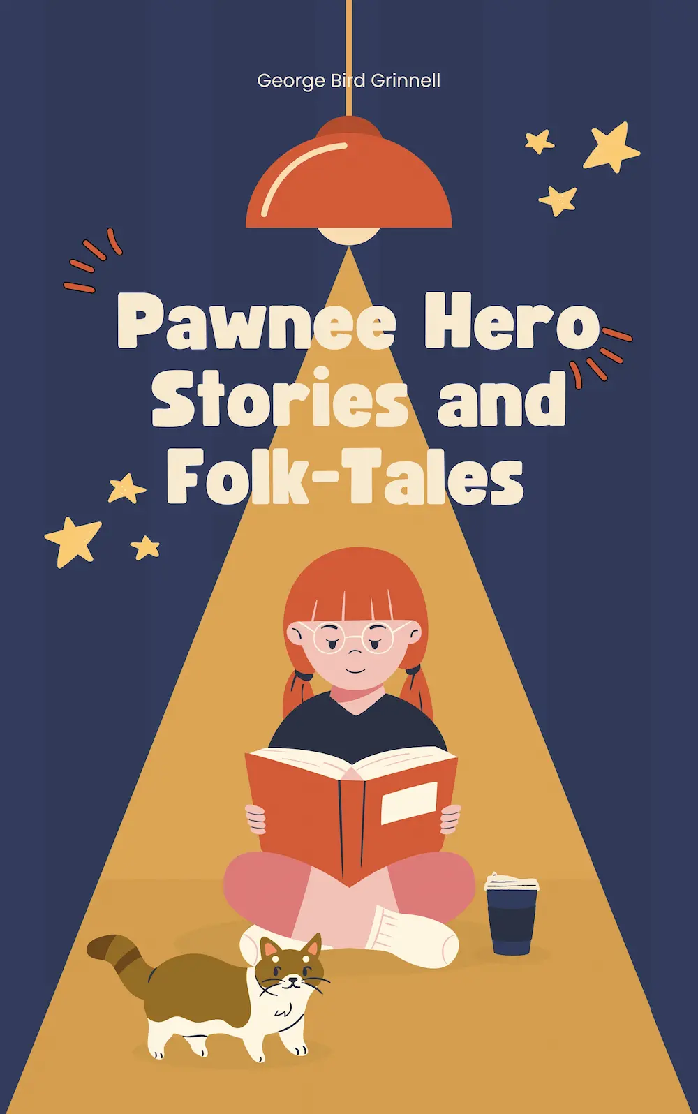 Pawnee Hero Stories and Folk-Tales by George Bird Grinnell
